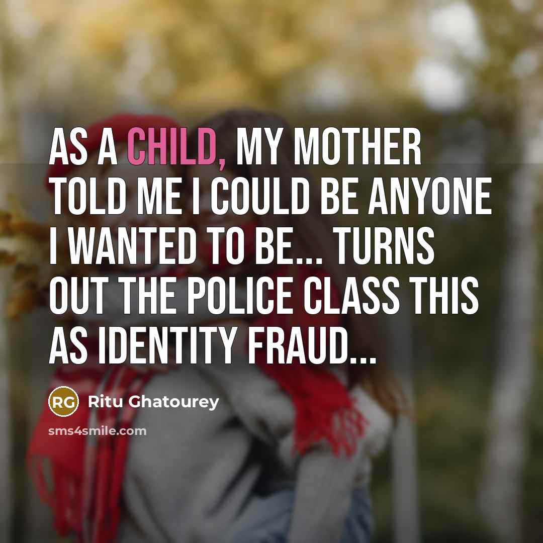 “As a child, my mother told me I could be…” quote by Ritu Ghatourey