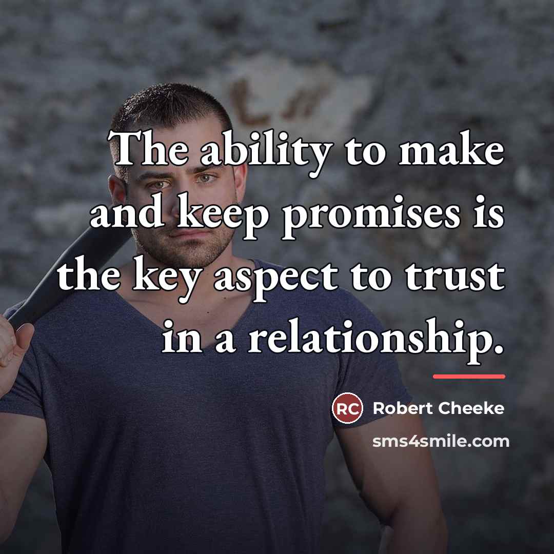 “The ability to make and keep promises is the key…” quote by Robert Cheeke