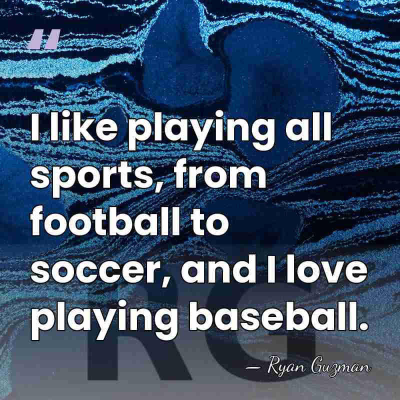 I like playing all sports, from football to soccer, and I love&hellip; - Ryan Guzman