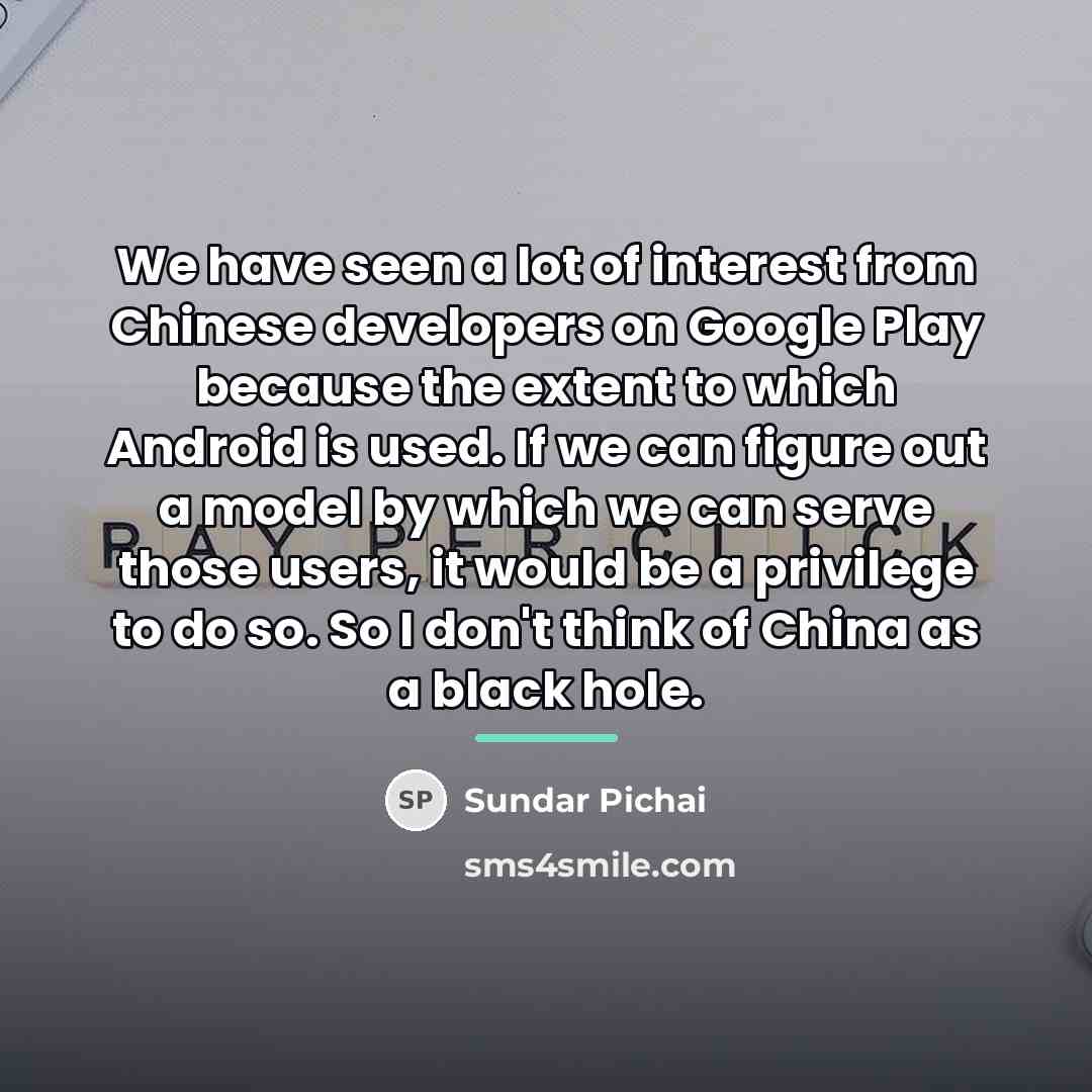 “We have seen a lot of interest from Chinese developers…” quote by Sundar Pichai