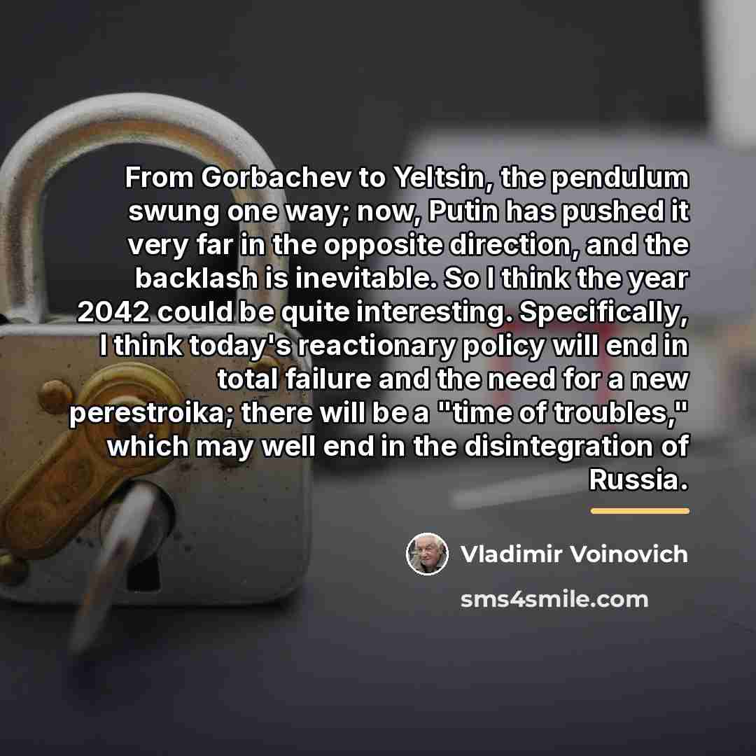 “From Gorbachev to Yeltsin, the pendulum swung one way; now,…” quote by Vladimir Voinovich