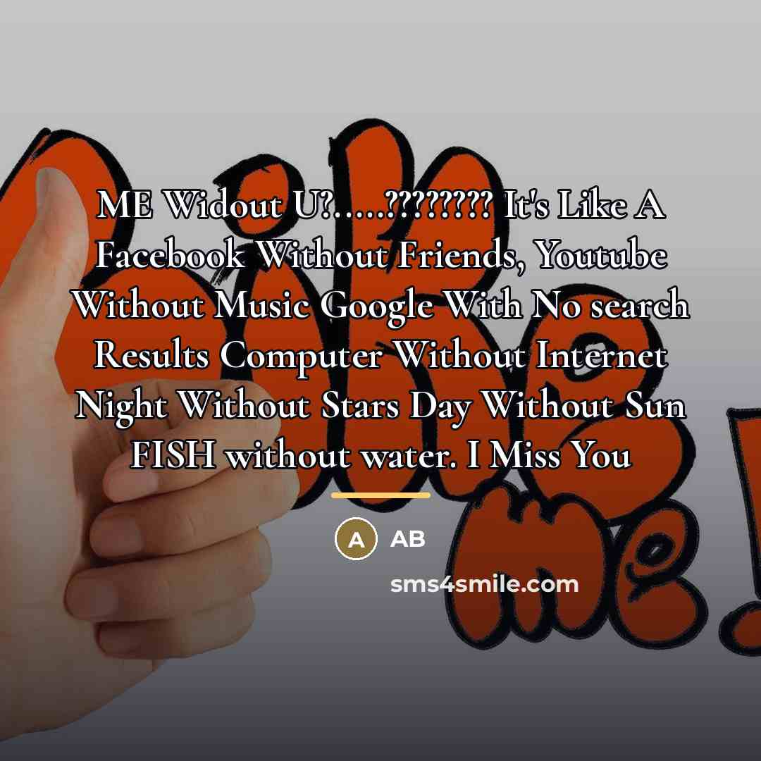 “ME Widout U?.....???????? It's Like A Facebook Without Friends, Youtube…” quote by AB