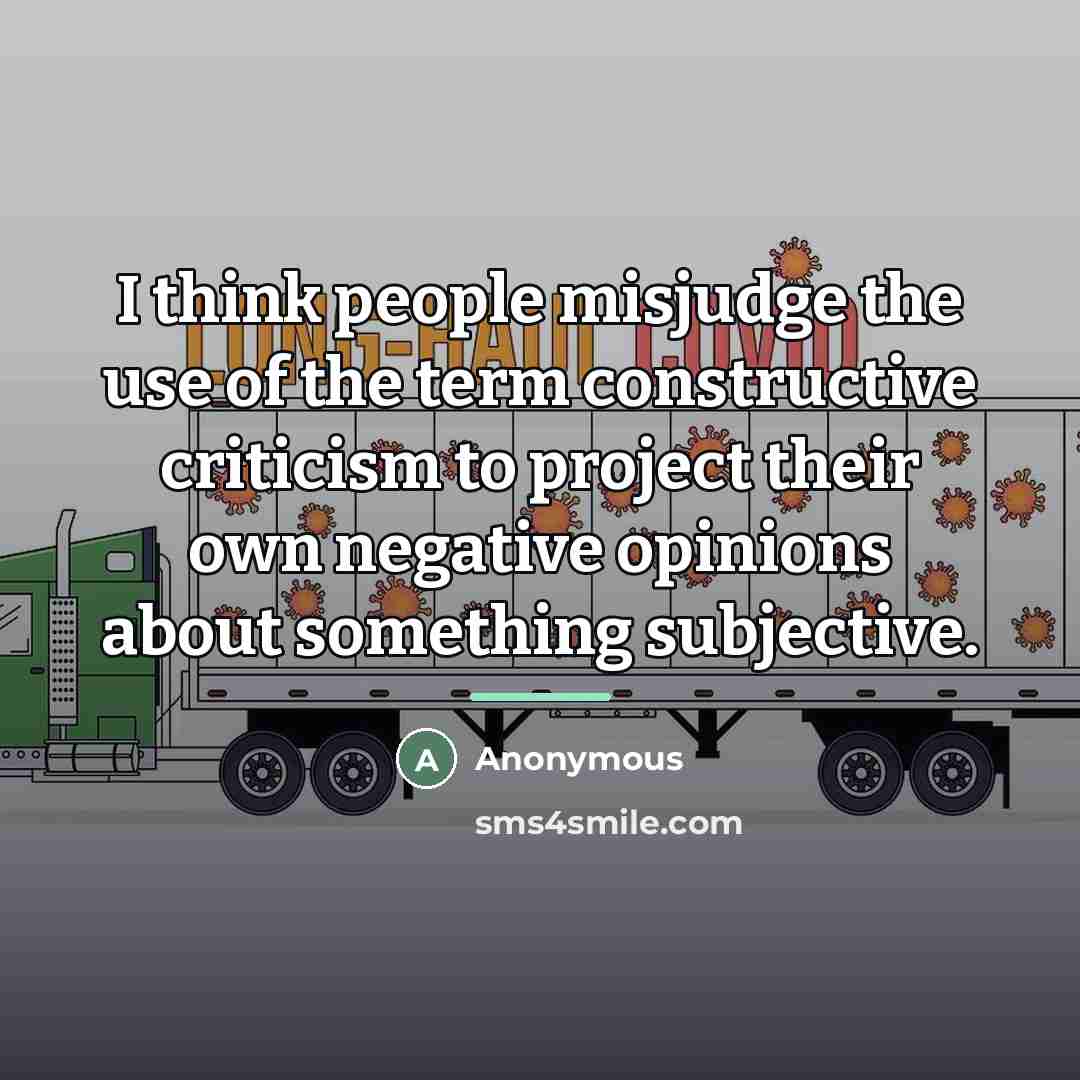 “I think people misjudge the use of the term constructive…” quote by Anonymous