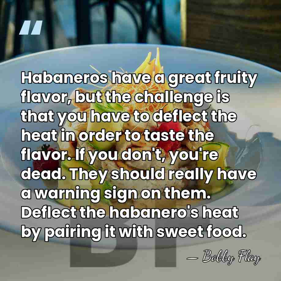 Habaneros have a great fruity flavor, but the challenge is that you&hellip; - Bobby Flay