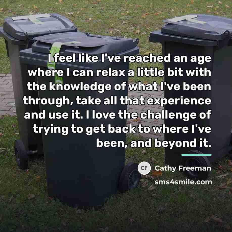 “I feel like I've reached an age where I can…” quote by Cathy Freeman