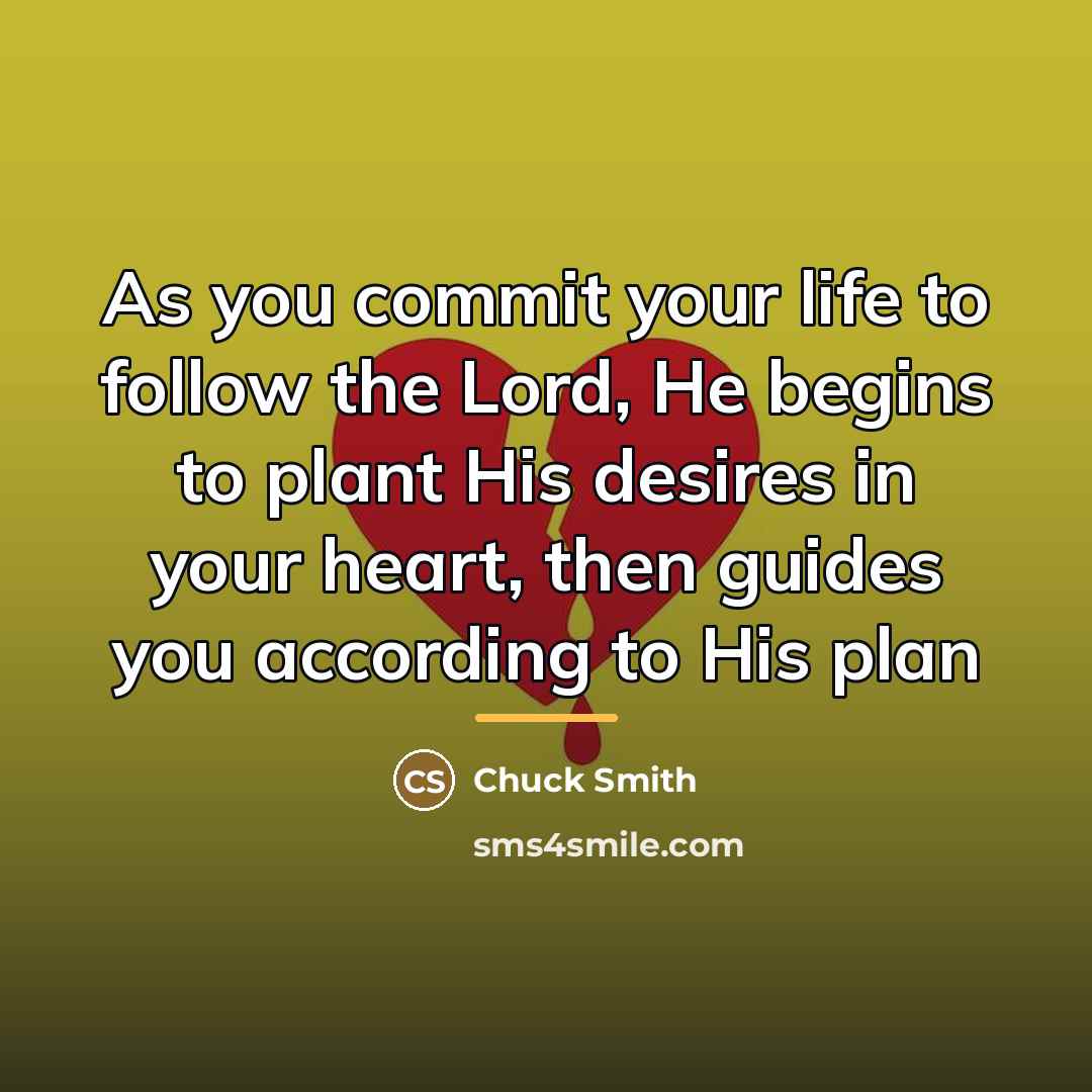 “As you commit your life to follow the Lord, He…” quote by Chuck Smith