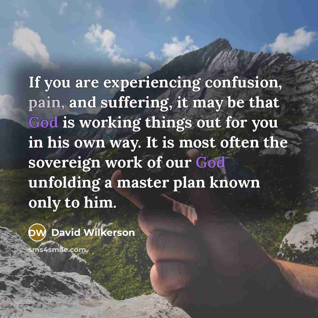 “If you are experiencing confusion, pain, and suffering, it may…” quote by David Wilkerson