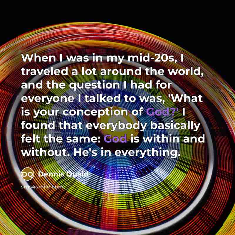 “When I was in my mid-20s, I traveled a lot…” quote by Dennis Quaid