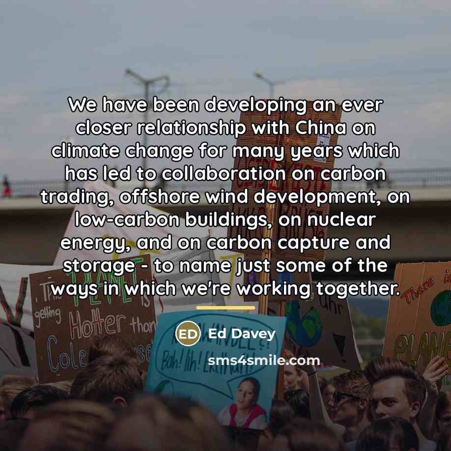 “We have been developing an ever closer relationship with China…” quote by Ed Davey
