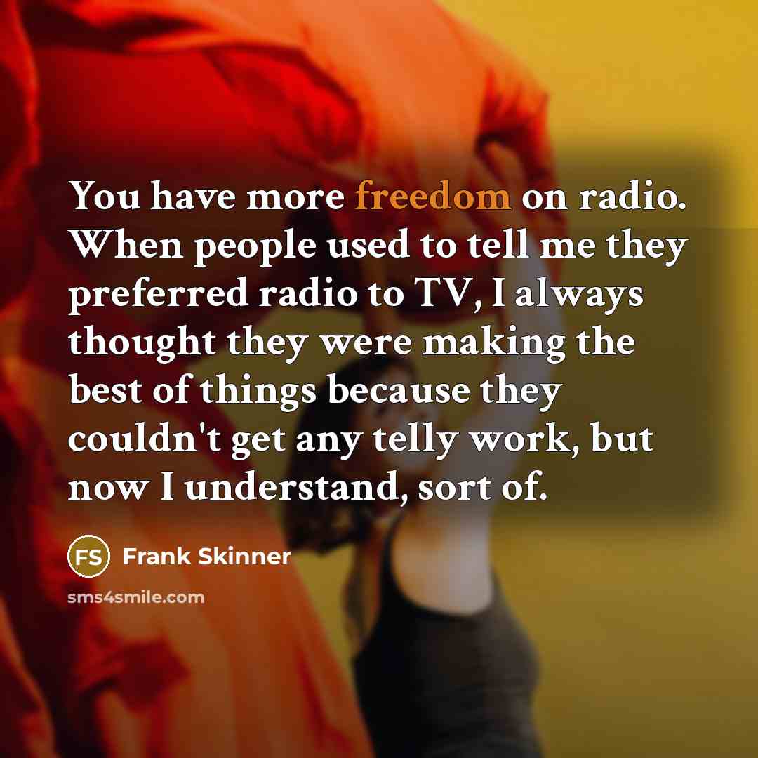 “You have more freedom on radio. When people used to…” quote by Frank Skinner