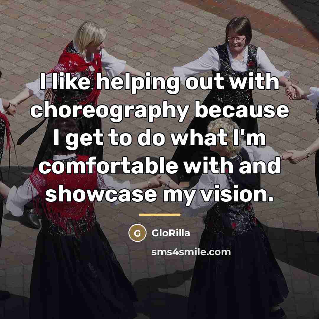 “I like helping out with choreography because I get to…” quote by GloRilla
