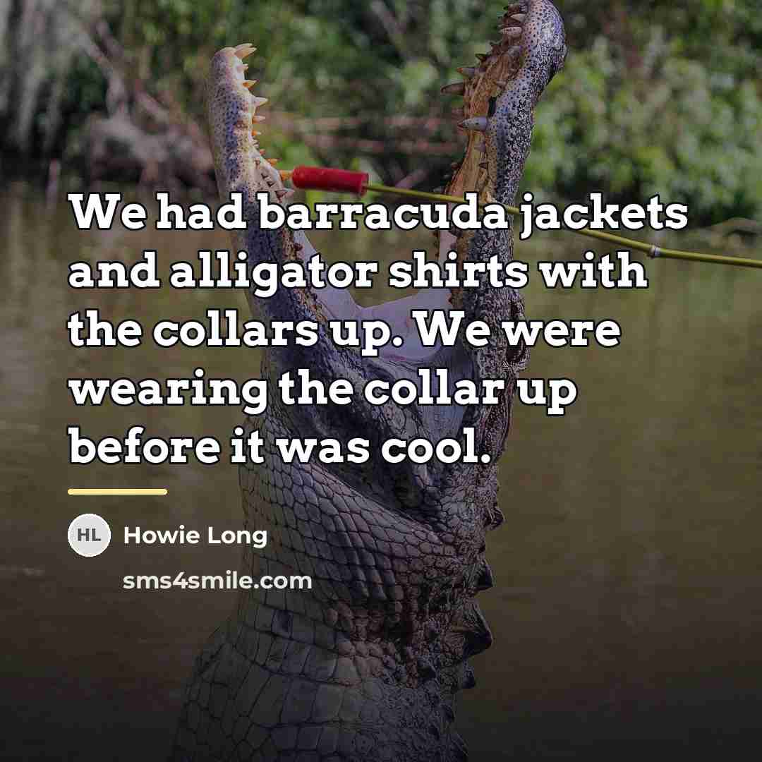 “We had barracuda jackets and alligator shirts with the collars…” quote by Howie Long