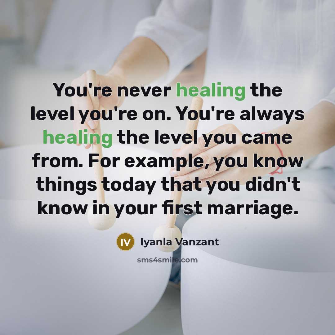 “You're never healing the level you're on. You're always healing…” quote by Iyanla Vanzant