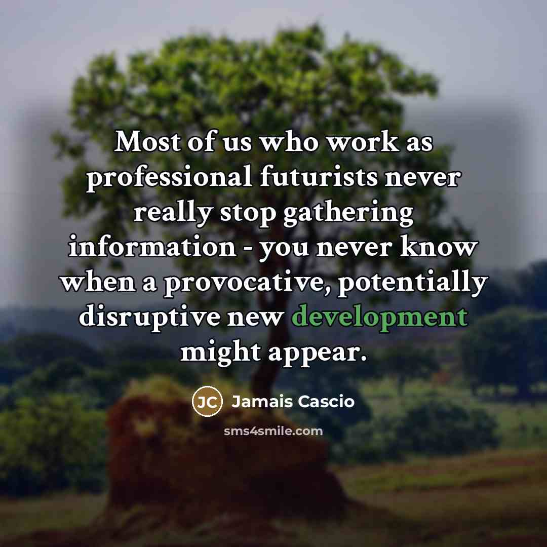 “Most of us who work as professional futurists never really…” quote by Jamais Cascio