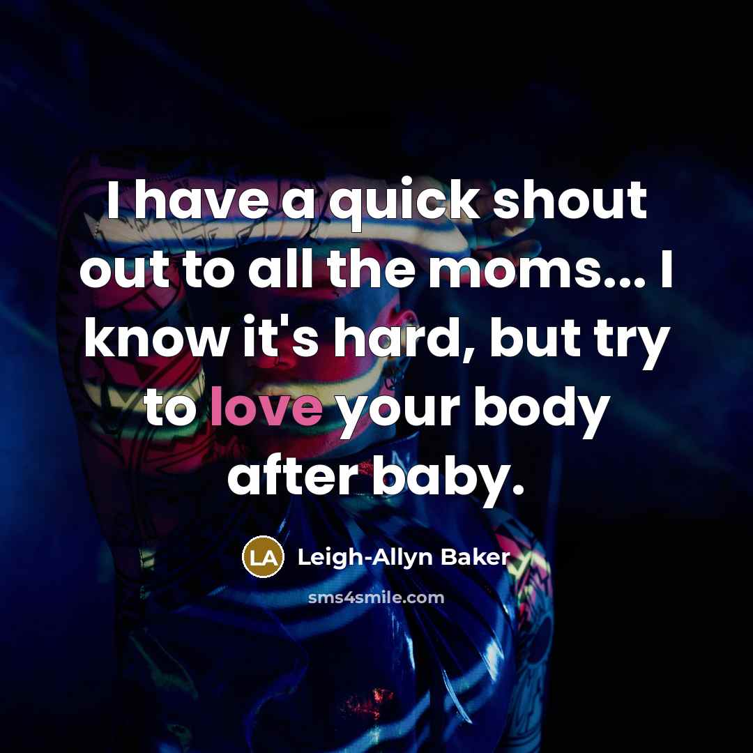“I have a quick shout out to all the moms...…” quote by Leigh-Allyn Baker