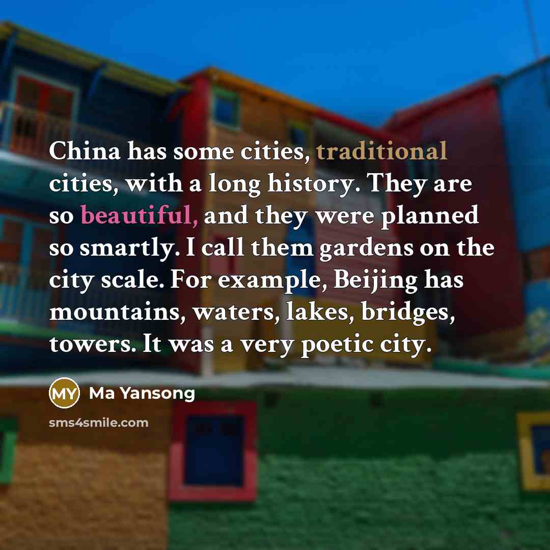“China has some cities, traditional cities, with a long history.…” quote by Ma Yansong