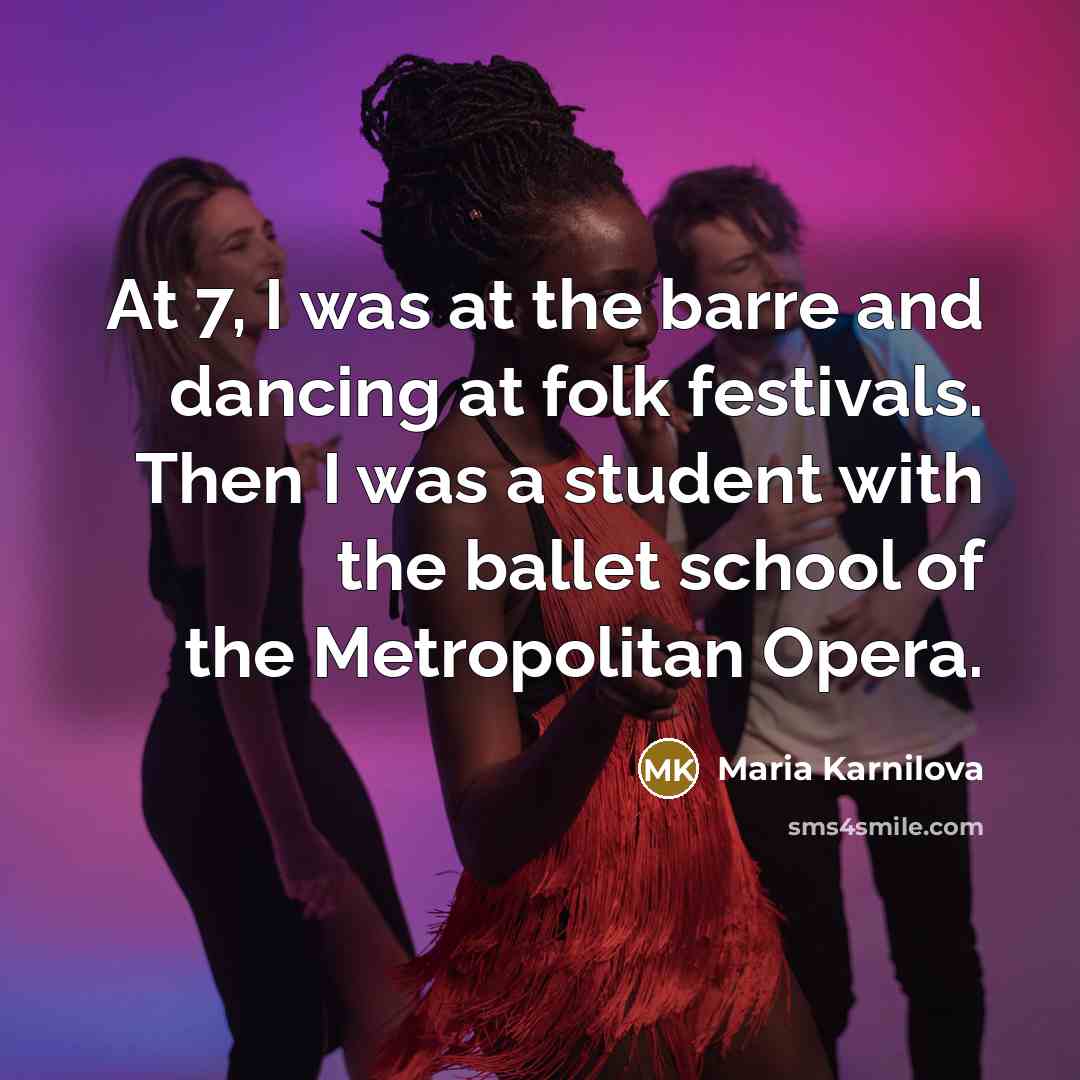 “At 7, I was at the barre and dancing at…” quote by Maria Karnilova