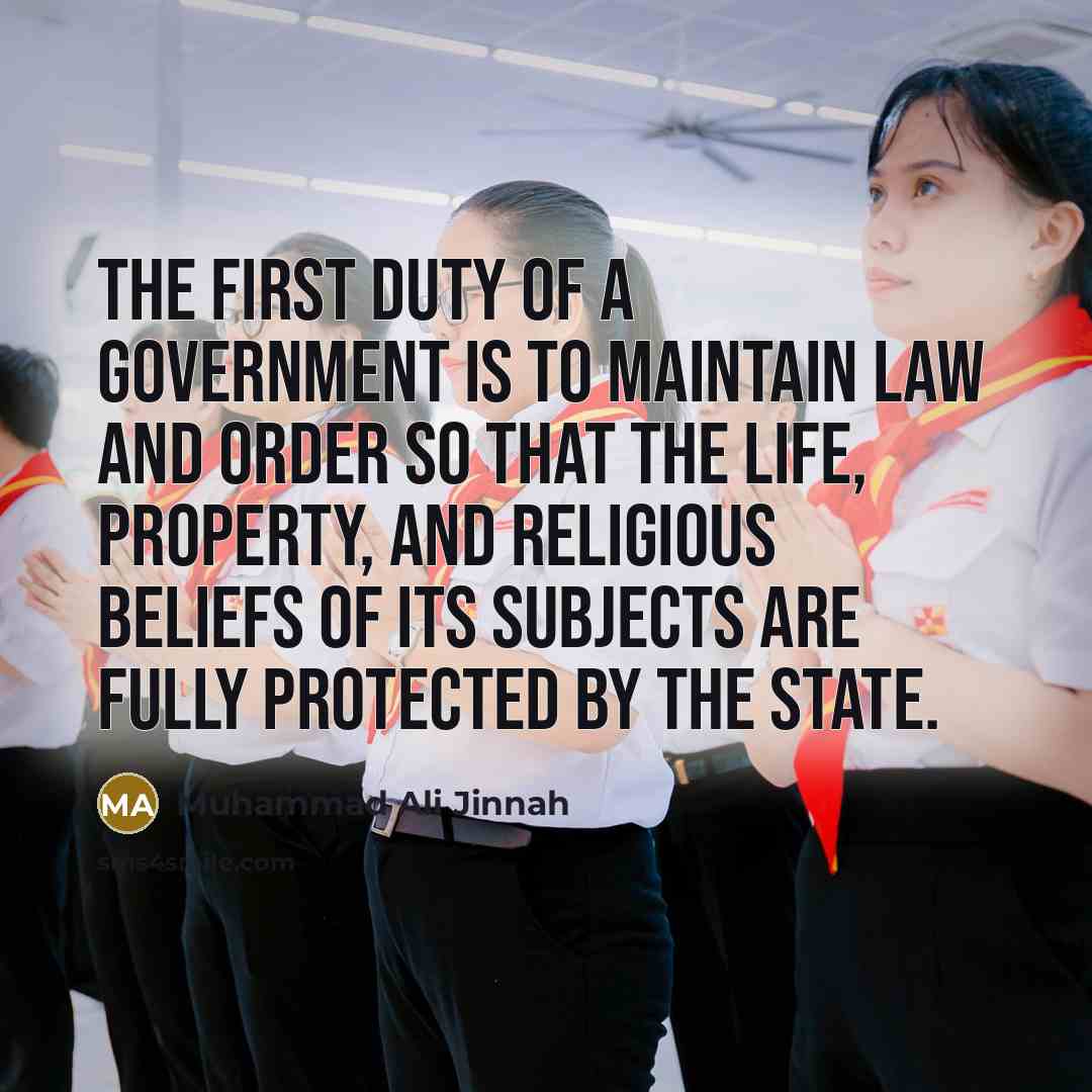 “The first duty of a government is to maintain law…” quote by Muhammad Ali Jinnah
