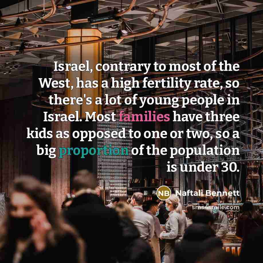 “Israel, contrary to most of the West, has a high…” quote by Naftali Bennett
