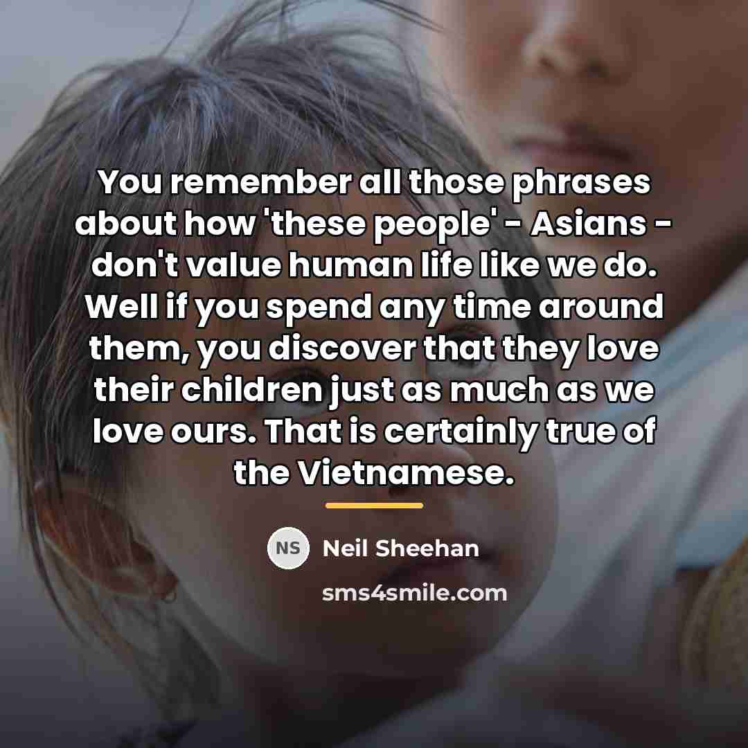 “You remember all those phrases about how 'these people' -…” quote by Neil Sheehan