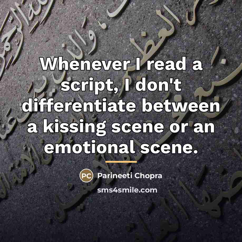 “Whenever I read a script, I don't differentiate between a…” quote by Parineeti Chopra