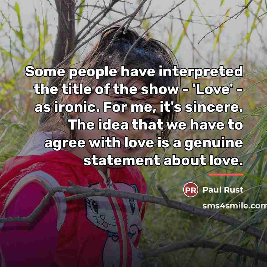 “Some people have interpreted the title of the show -…” quote by Paul Rust