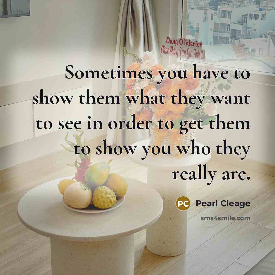“Sometimes you have to show them what they want to…” quote by Pearl Cleage