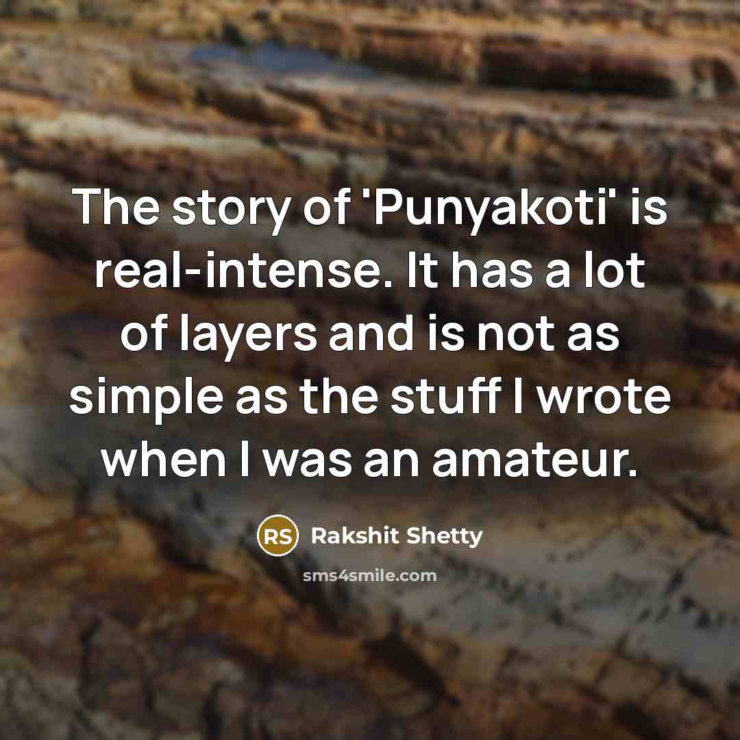 “The story of 'Punyakoti' is real-intense. It has a lot…” quote by Rakshit Shetty