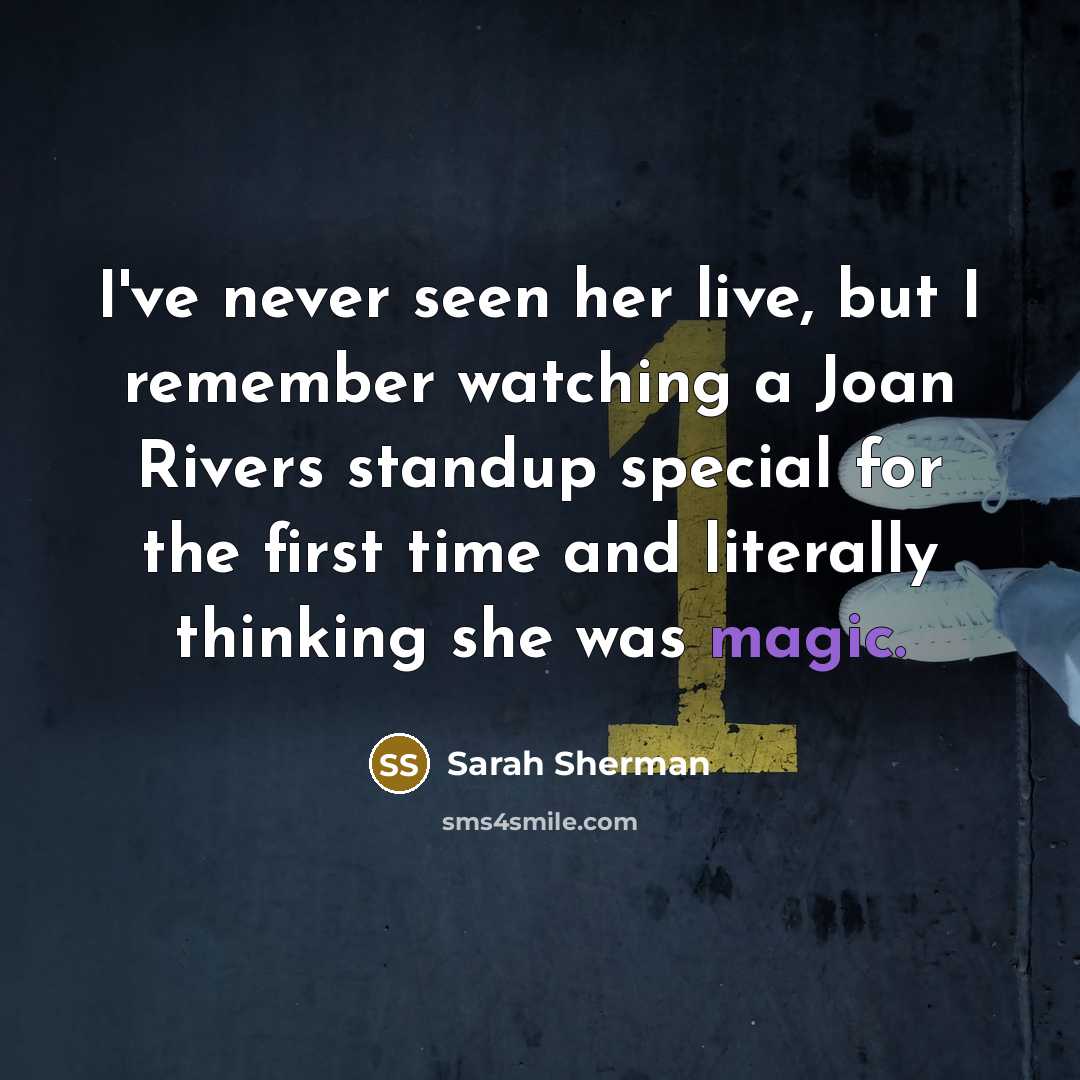 “I've never seen her live, but I remember watching a…” quote by Sarah Sherman