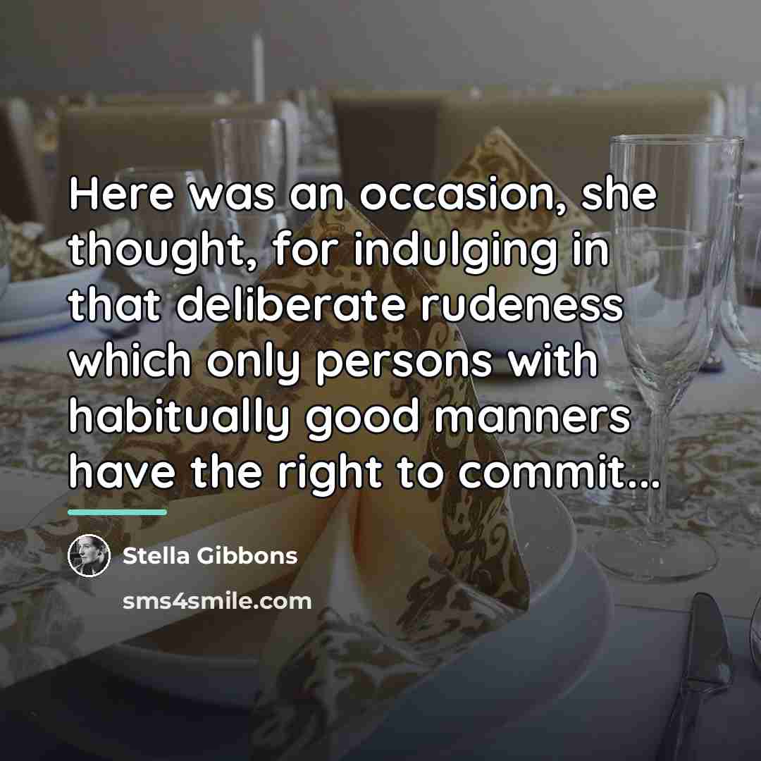 “Here was an occasion, she thought, for indulging in that…” quote by Stella Gibbons