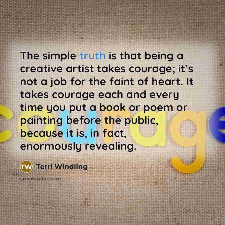 “The simple truth is that being a creative artist takes…” quote by Terri Windling