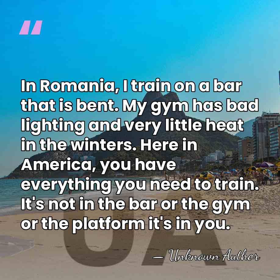 In Romania, I train on a bar that is bent. My gym&hellip; - Unknown Author