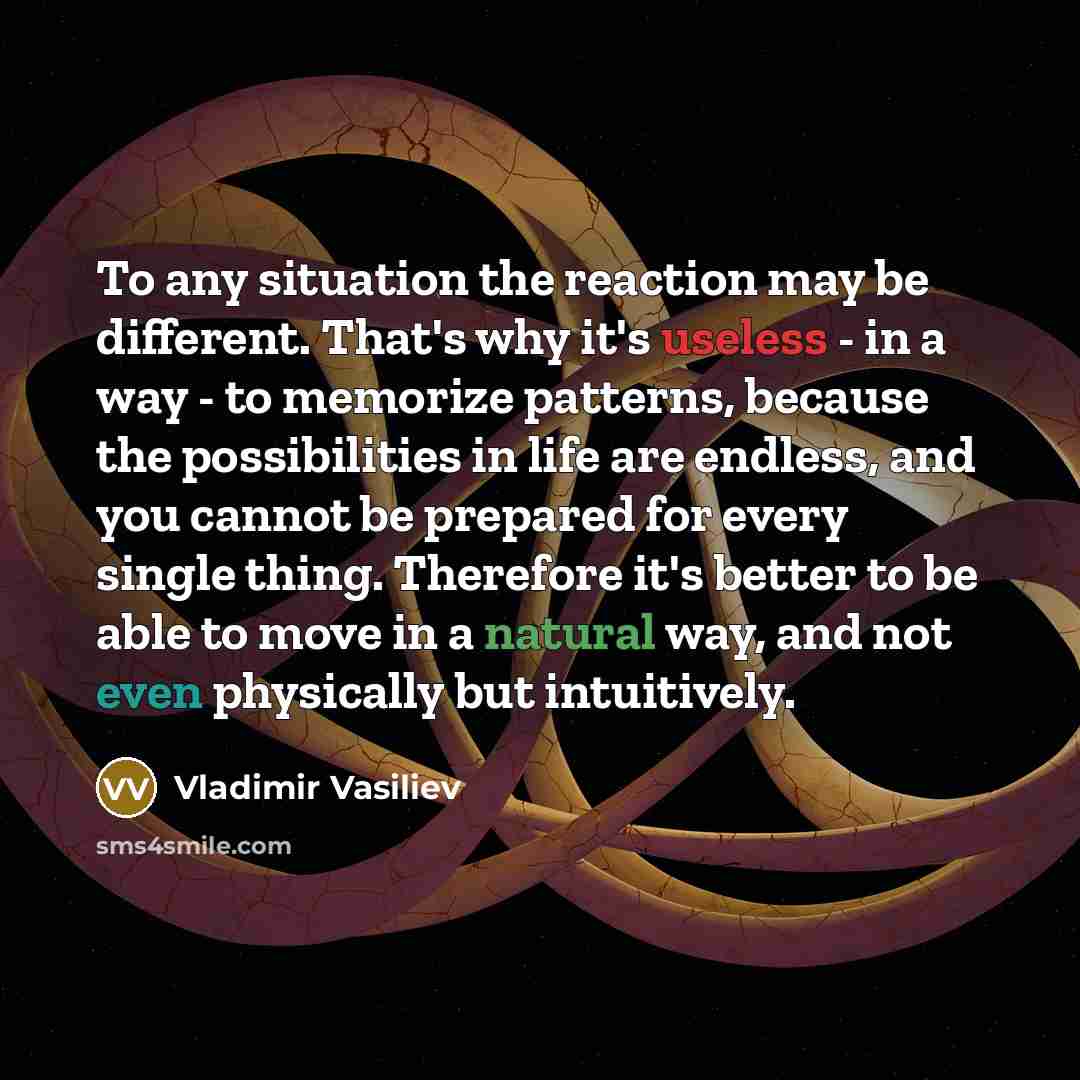 “To any situation the reaction may be different. That's why…” quote by Vladimir Vasiliev