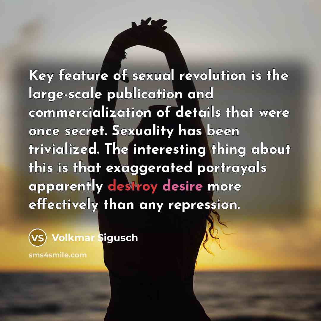 “Key feature of sexual revolution is the large-scale publication and…” quote by Volkmar Sigusch