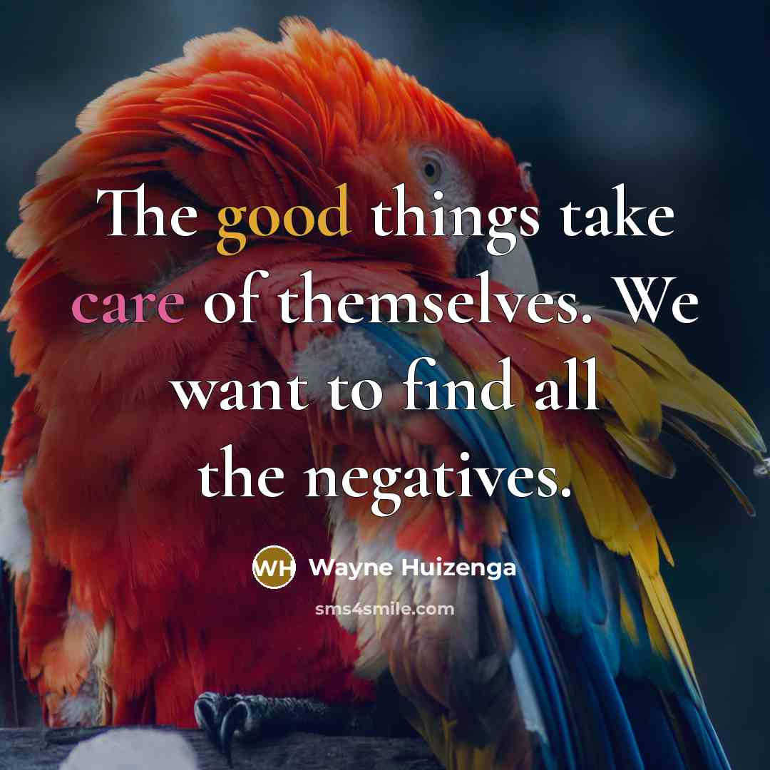 “The good things take care of themselves. We want to…” quote by Wayne Huizenga