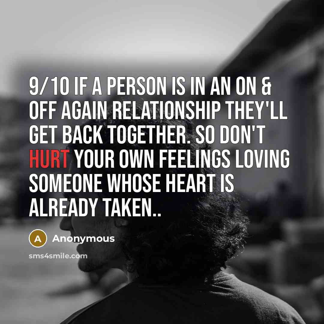 “9/10 if a person is in an on & off…” quote by Anonymous