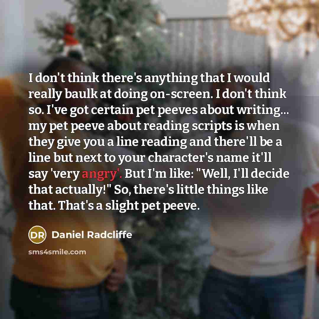 “I don't think there's anything that I would really baulk…” quote by Daniel Radcliffe