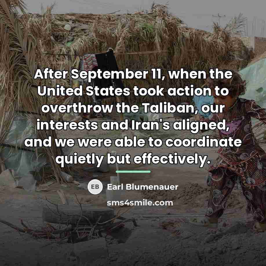 “After September 11, when the United States took action to…” quote by Earl Blumenauer