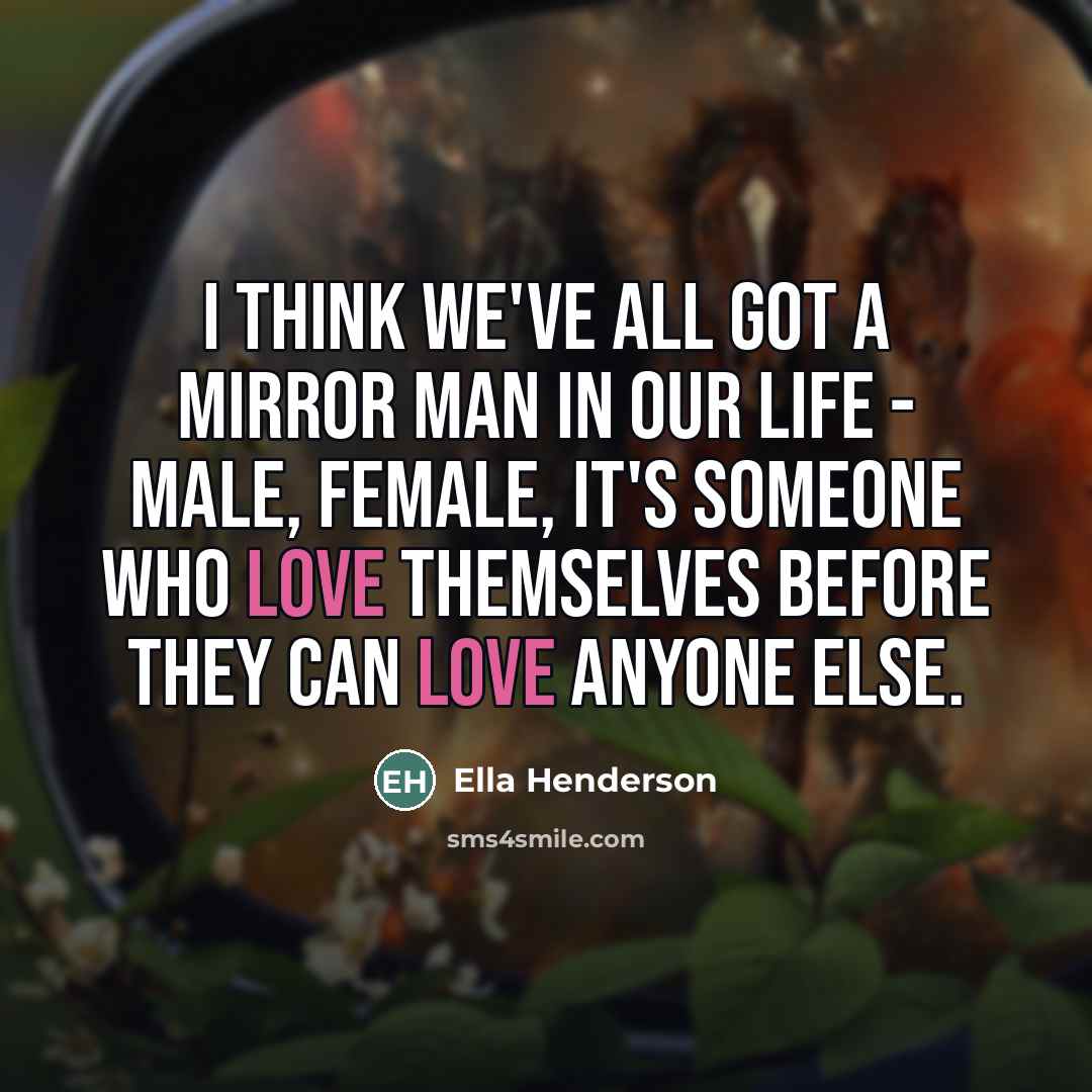 “I think we've all got a mirror man in our…” quote by Ella Henderson