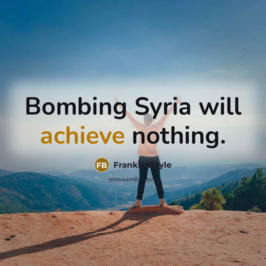 “Bombing Syria will achieve nothing.…” quote by Frankie Boyle