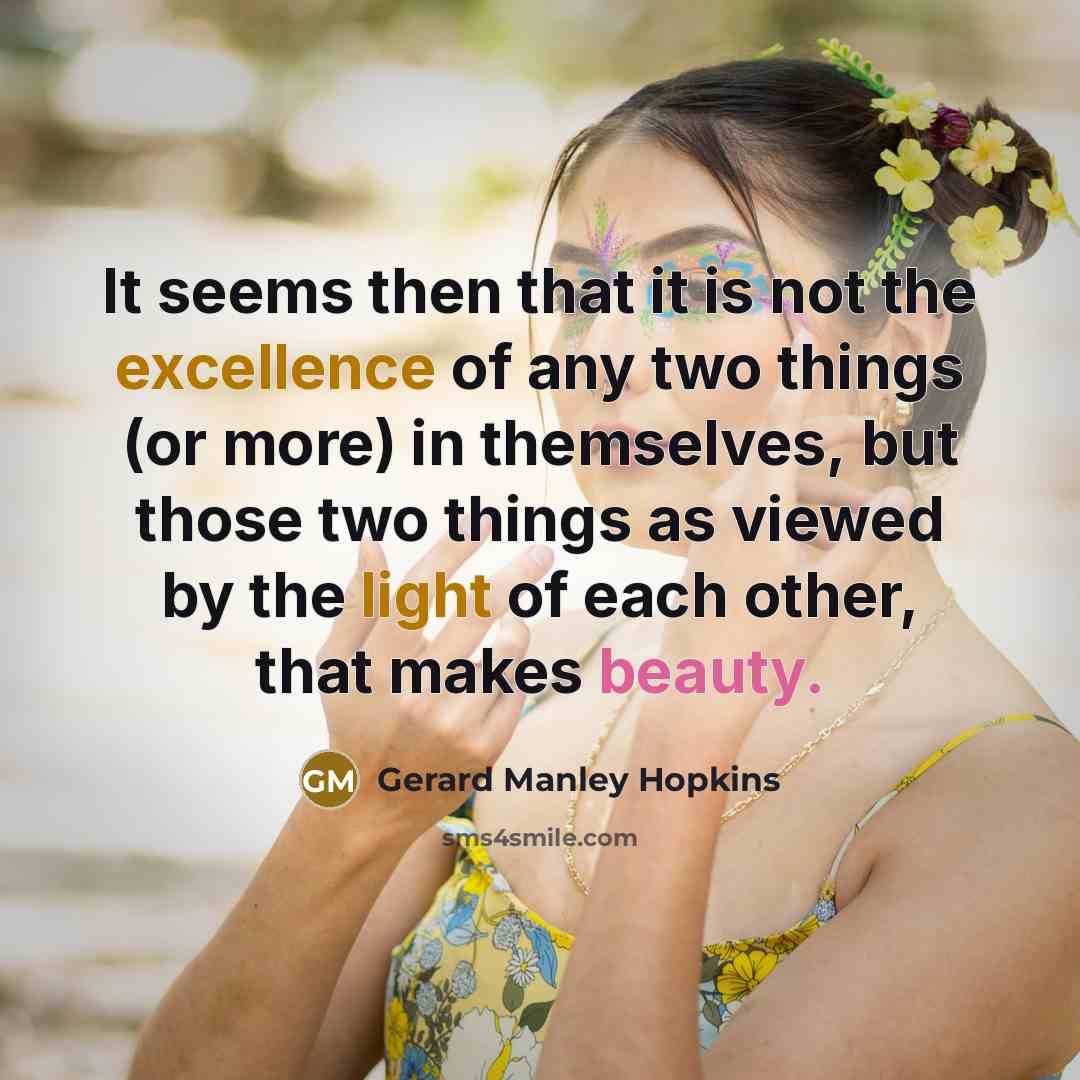 “It seems then that it is not the excellence of…” quote by Gerard Manley Hopkins
