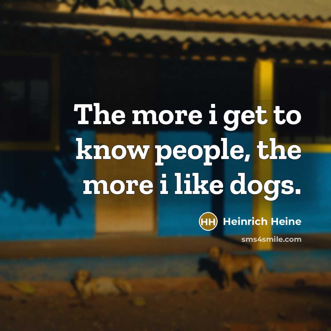 “The more i get to know people, the more i…” quote by Heinrich Heine