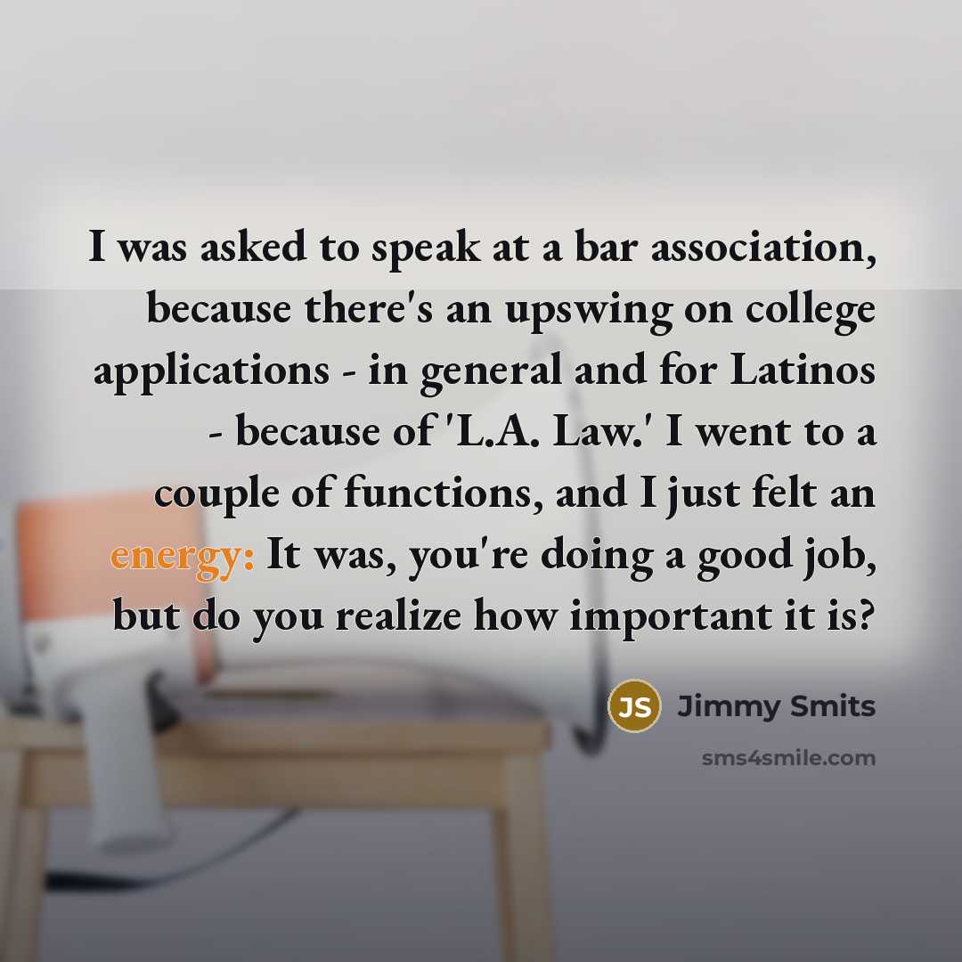 “I was asked to speak at a bar association, because…” quote by Jimmy Smits