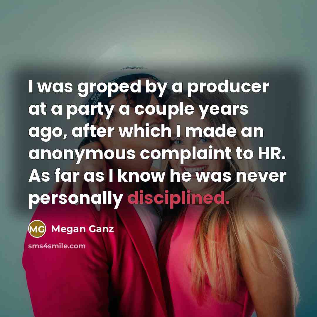 “I was groped by a producer at a party a…” quote by Megan Ganz