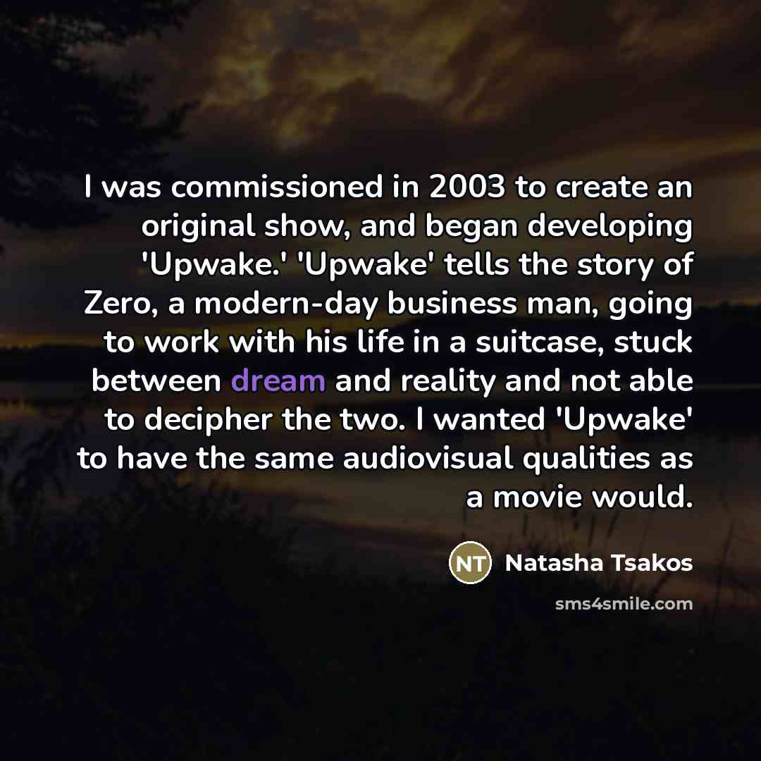 “I was commissioned in 2003 to create an original show,…” quote by Natasha Tsakos