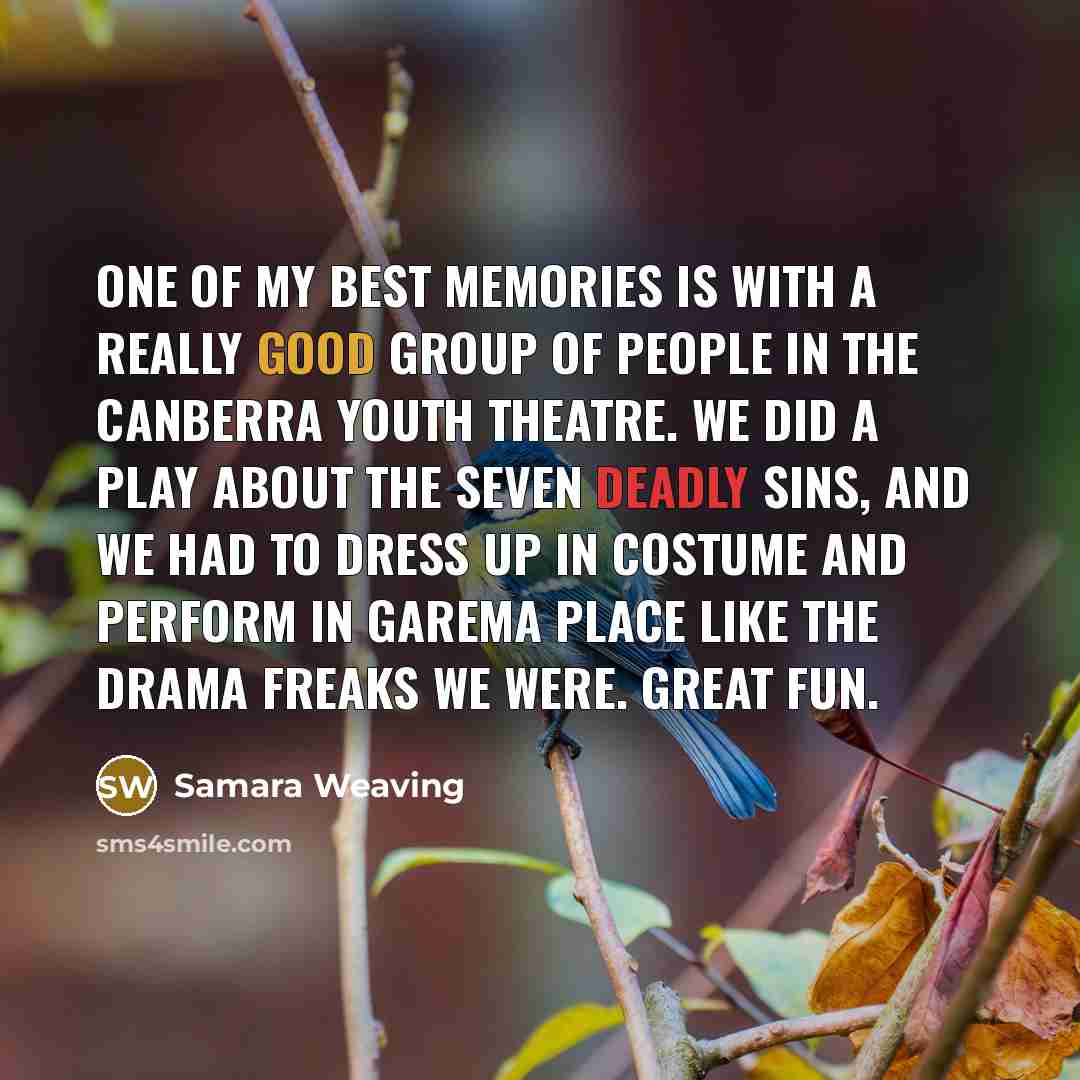 “One of my best memories is with a really good…” quote by Samara Weaving