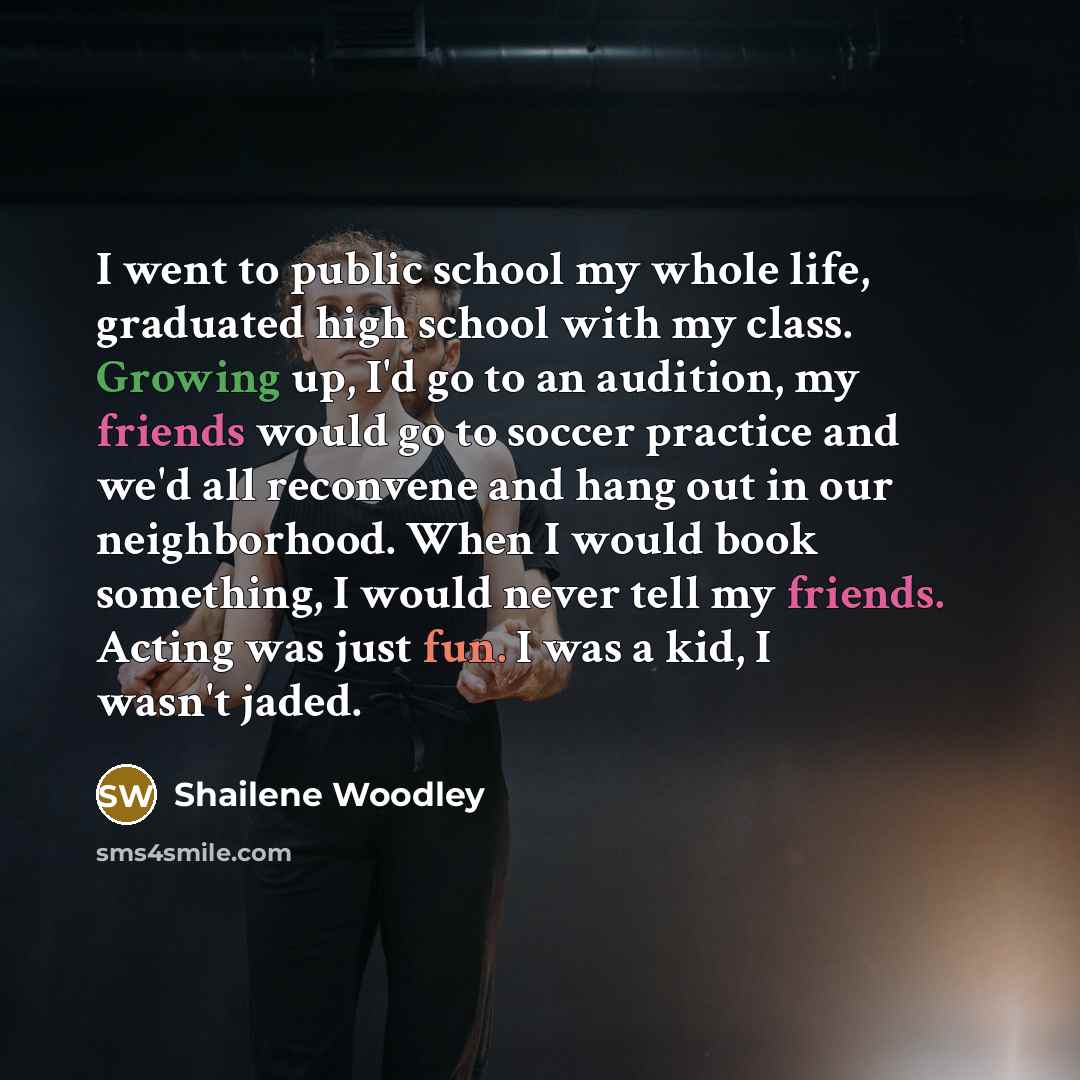 “I went to public school my whole life, graduated high…” quote by Shailene Woodley
