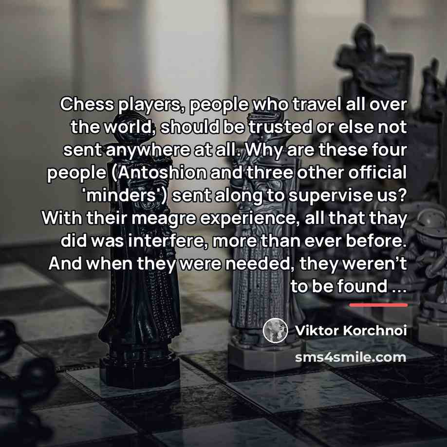 “Chess players, people who travel all over the world, should…” quote by Viktor Korchnoi