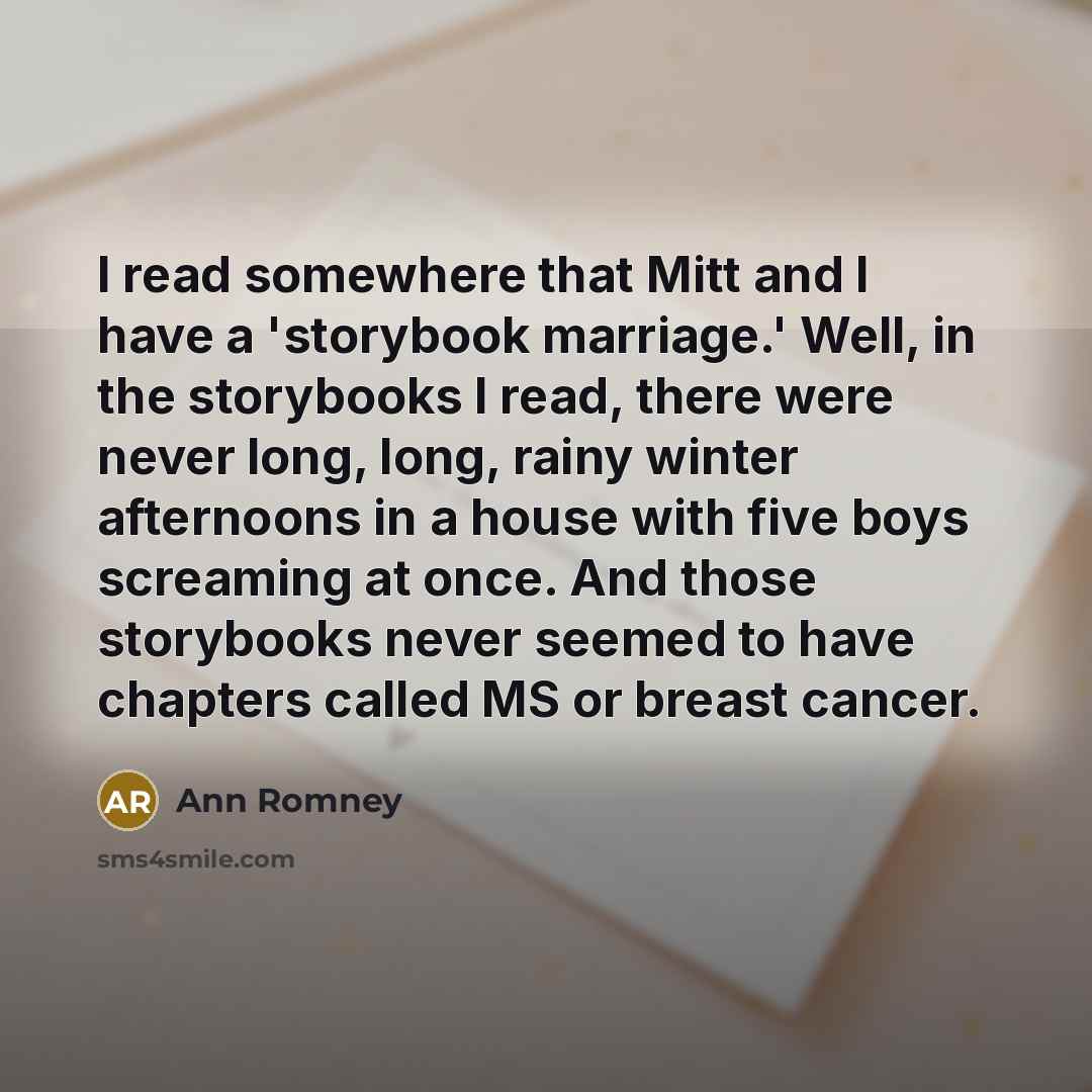 “I read somewhere that Mitt and I have a 'storybook…” quote by Ann Romney
