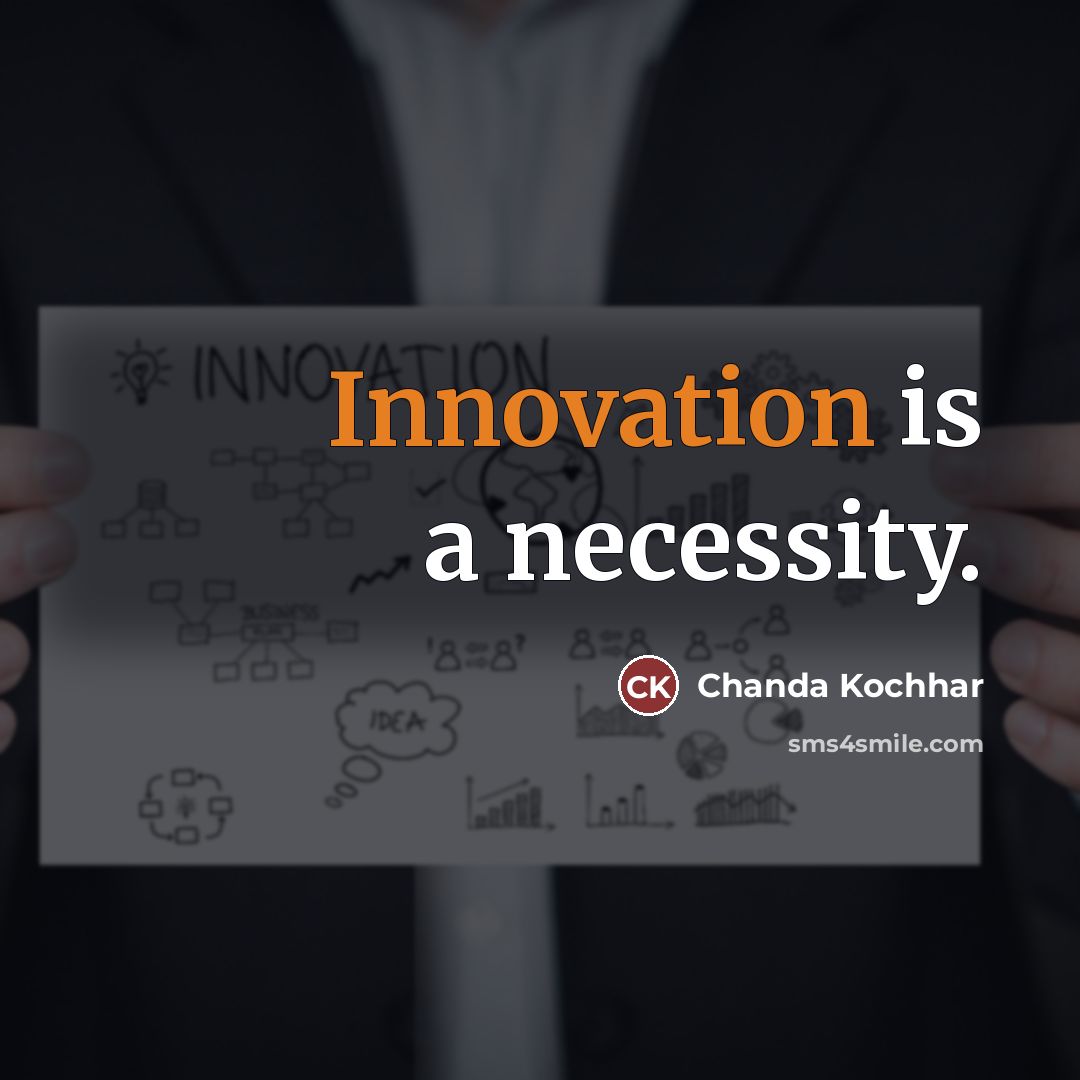 “Innovation is a necessity.…” quote by Chanda Kochhar